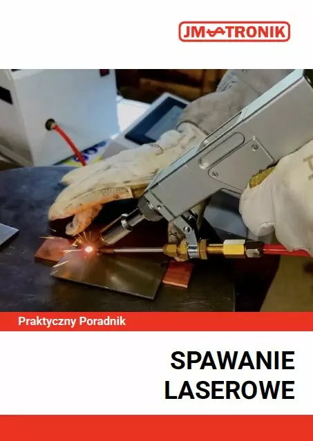 Spawanie laserowe praktyczny poradnik JM-TRONIK – laser welders, cobots, idustrial robots